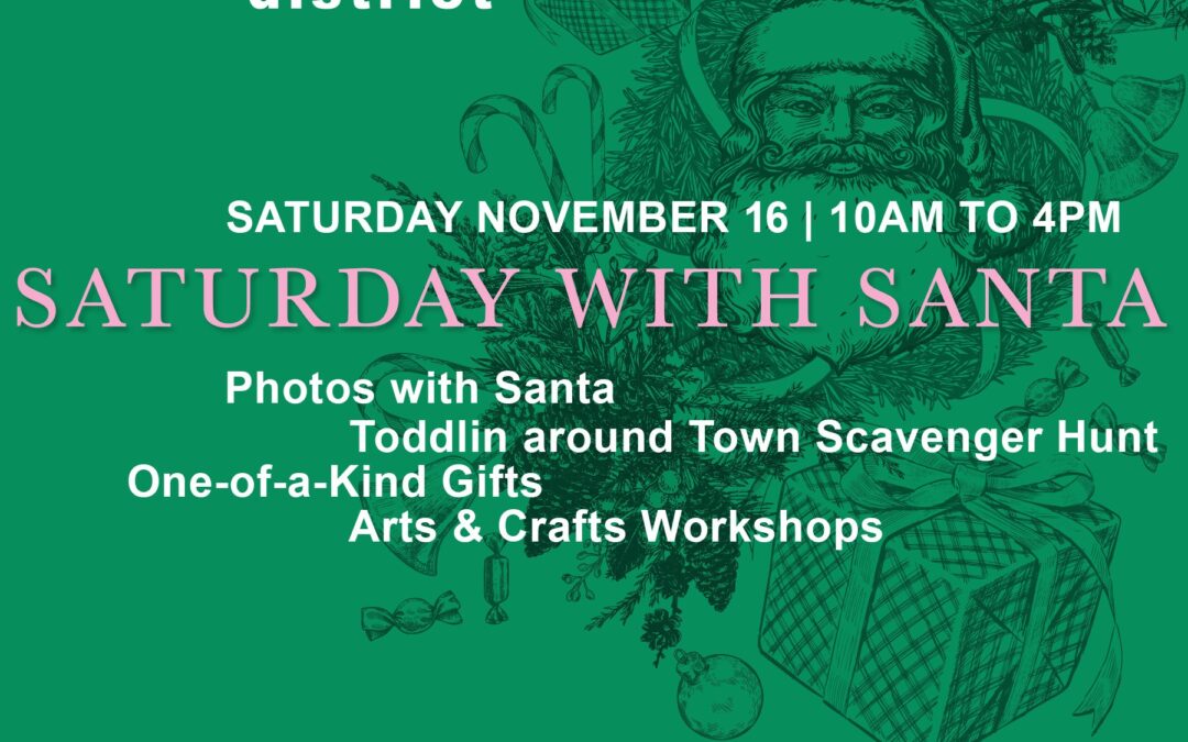 Saturday with Santa in the Arts District on November, December 16